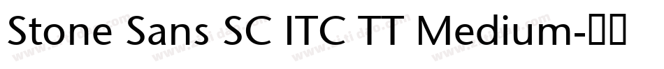 Stone Sans SC ITC TT Medium字体转换